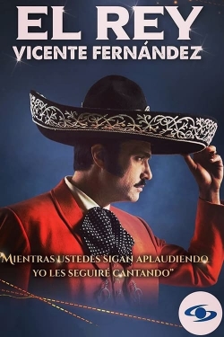 Watch El Rey, Vicente Fernández Movies for Free