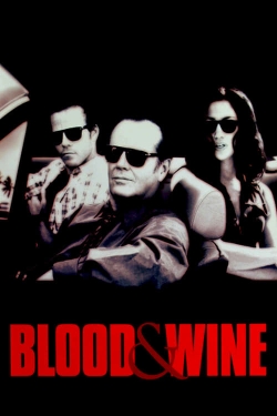 Watch Blood and Wine Movies for Free