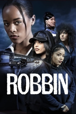 Watch Robbin Movies for Free