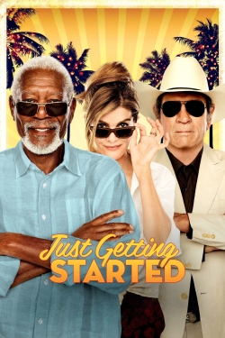 Watch Just Getting Started Movies for Free