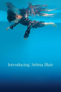 Watch Introducing, Selma Blair Movies for Free