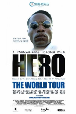 Watch HERO Inspired by the Extraordinary Life & Times of Mr. Ulric Cross Movies for Free
