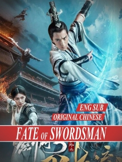 Watch The Fate of Swordsman Movies for Free