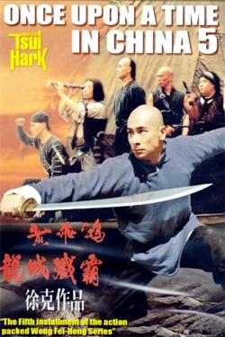 Watch Once Upon a Time in China V Movies for Free