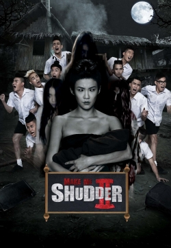 Watch Make Me Shudder 2: Shudder Me Mae Nak Movies for Free