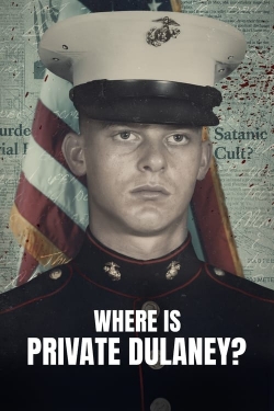 Watch Where Is Private Dulaney? Movies for Free