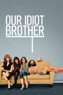 Watch Our Idiot Brother Movies for Free