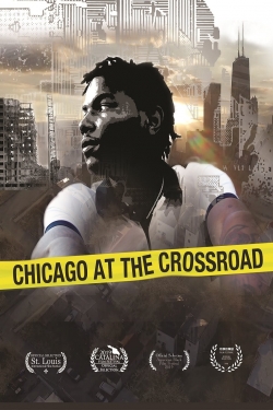 Watch Chicago at the Crossroad Movies for Free