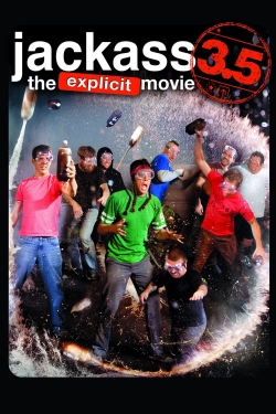 Watch Jackass 3.5 Movies for Free