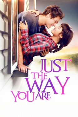 Watch Just The Way You Are Movies for Free