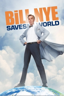 Watch Bill Nye Saves the World Movies for Free
