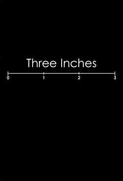 Watch Three Inches Movies for Free