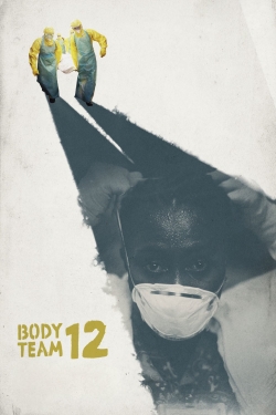 Watch Body Team 12 Movies for Free