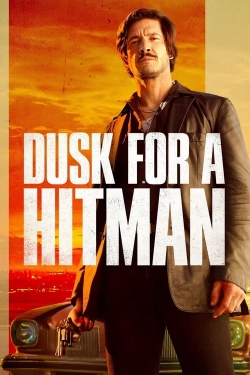 Watch Dusk for a Hitman Movies for Free