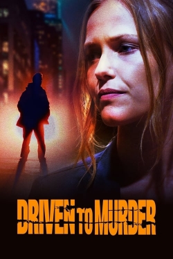 Watch Driven to Murder Movies for Free