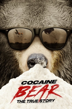 Watch Cocaine Bear: The True Story Movies for Free
