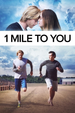 Watch 1 Mile To You Movies for Free