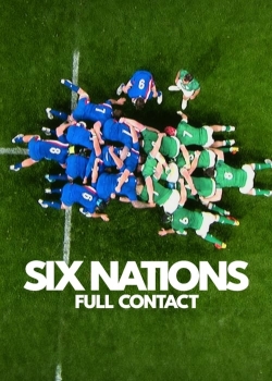 Watch Six Nations: Full Contact Movies for Free