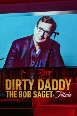 Watch Dirty Daddy: The Bob Saget Tribute Movies for Free