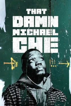Watch That Damn Michael Che Movies for Free