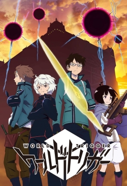 Watch World Trigger Movies for Free