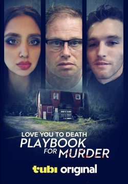 Watch Love You to Death: Playbook for Murder Movies for Free