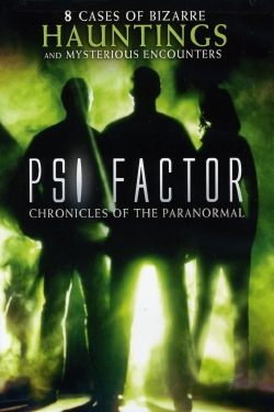 Watch Psi Factor: Chronicles of the Paranormal Movies for Free