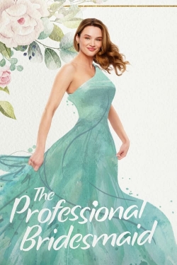 Watch The Professional Bridesmaid Movies for Free