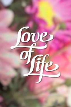 Watch Love of Life Movies for Free