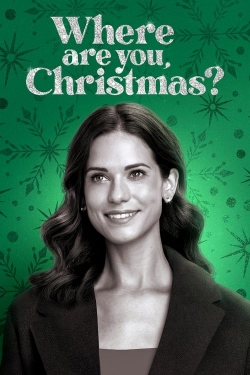 Watch Where Are You, Christmas? Movies for Free