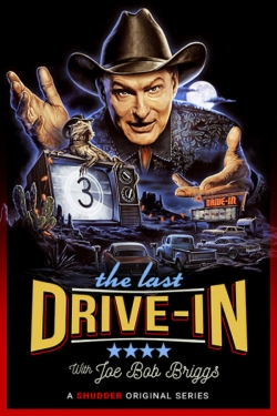 Watch The Last Drive-in With Joe Bob Briggs Movies for Free