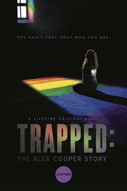 Watch Trapped: The Alex Cooper Story Movies for Free