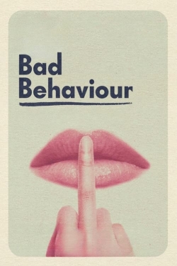 Watch Bad Behaviour Movies for Free
