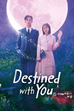 Watch Destined with You Movies for Free