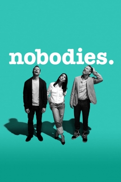 Watch Nobodies Movies for Free