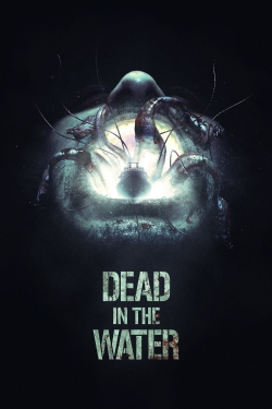 Watch Dead in the Water Movies for Free