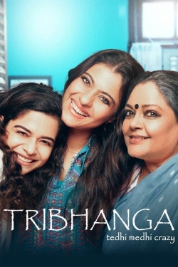 Watch Tribhanga Movies for Free