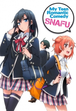 Watch My Teen Romantic Comedy SNAFU Movies for Free