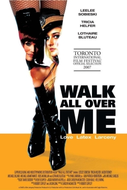 Watch Walk All Over Me Movies for Free