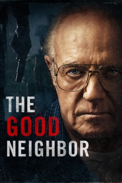 Watch The Good Neighbor Movies for Free