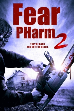 Watch Fear PHarm 2 Movies for Free