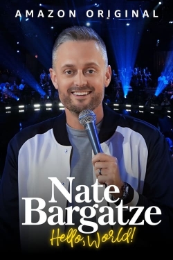 Watch Nate Bargatze: Hello World Movies for Free