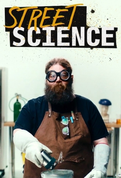 Watch Street Science Movies for Free