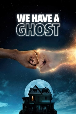 Watch We Have a Ghost Movies for Free