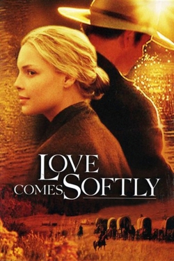 Watch Love Comes Softly Movies for Free