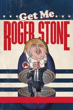 Watch Get Me Roger Stone Movies for Free
