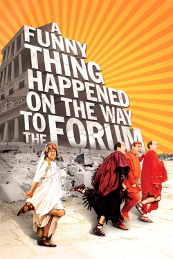 Watch A Funny Thing Happened on the Way to the Forum Movies for Free