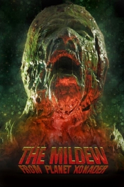 Watch The Mildew from Planet Xonader Movies for Free