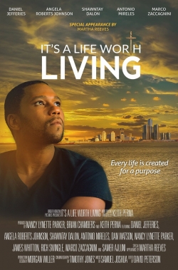 Watch It's a Life Worth Living Movies for Free