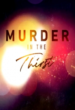 Watch Murder in the Thirst Movies for Free